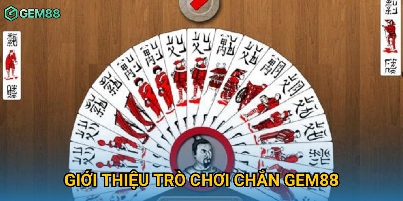 Giới thiệu trò chơi chắn Gem88